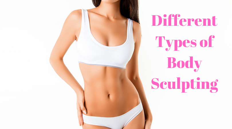 Different Types of Body Sculpting [Updated 2024]