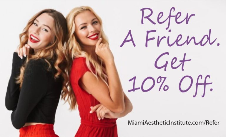 Refer A Friend - Miami Aesthetic Institute